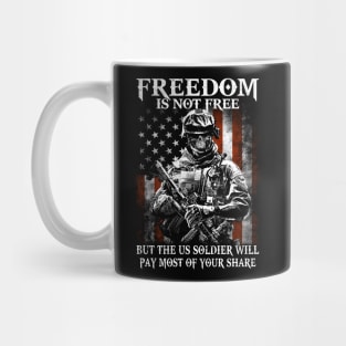 Freedom is not free military soldiers gift respect Mug